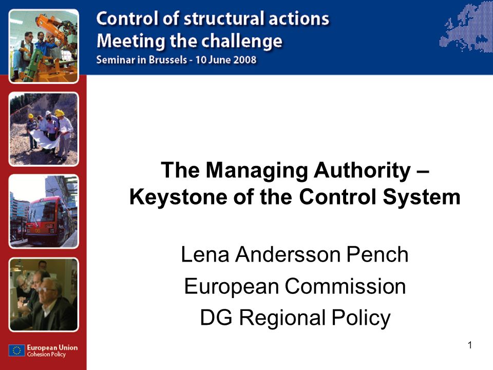 The Managing Authority –Keystone of the Control System