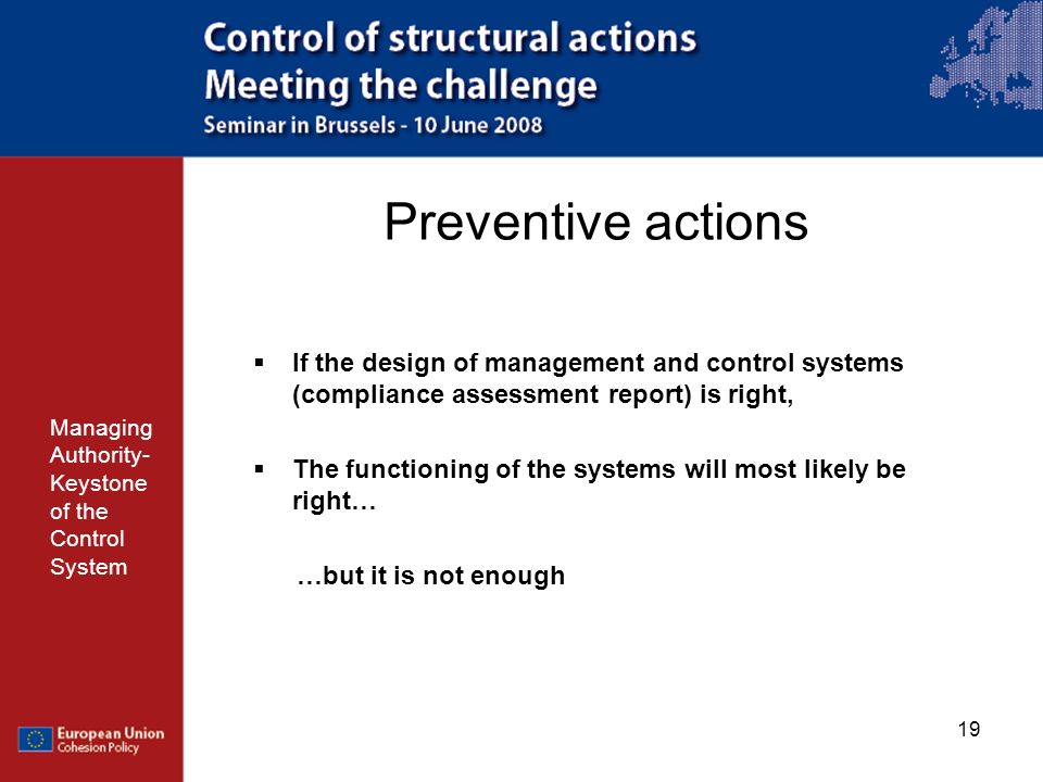 Preventive actions If the design of management and control systems (compliance assessment report) is right,