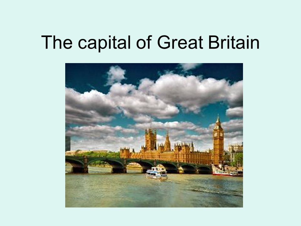 London is the capital of great britain презентация