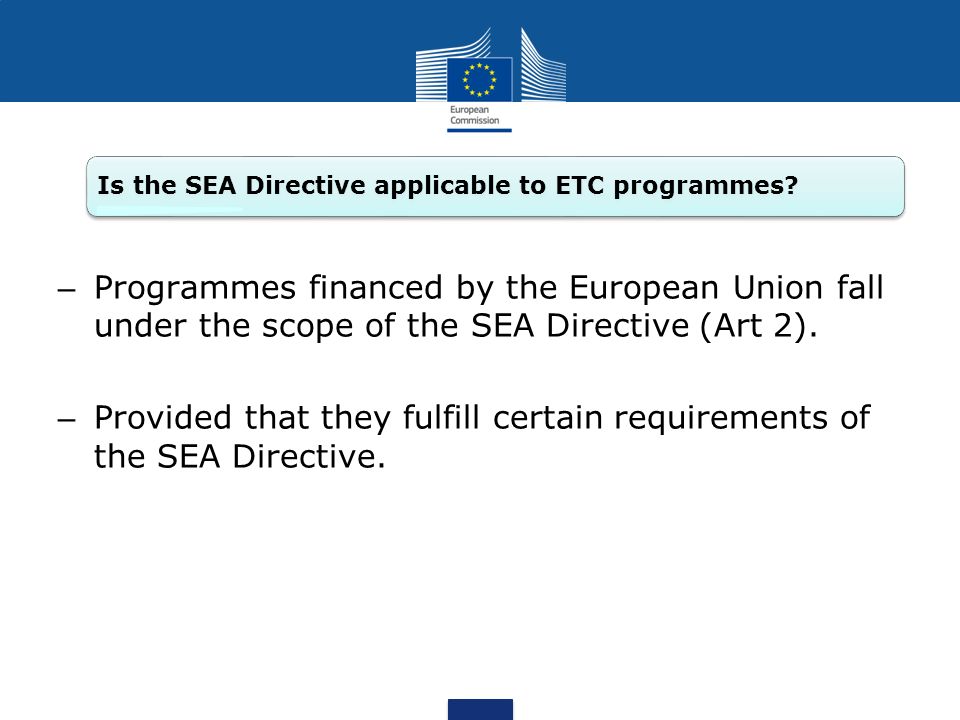 Provided that they fulfill certain requirements of the SEA Directive.