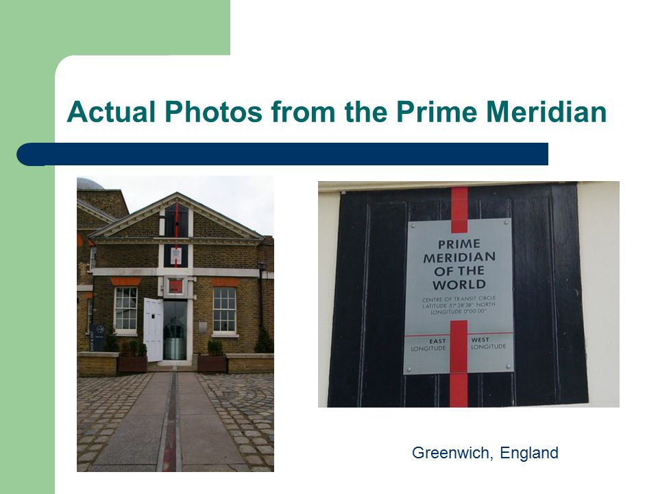 Actual Photos from the Prime Meridian