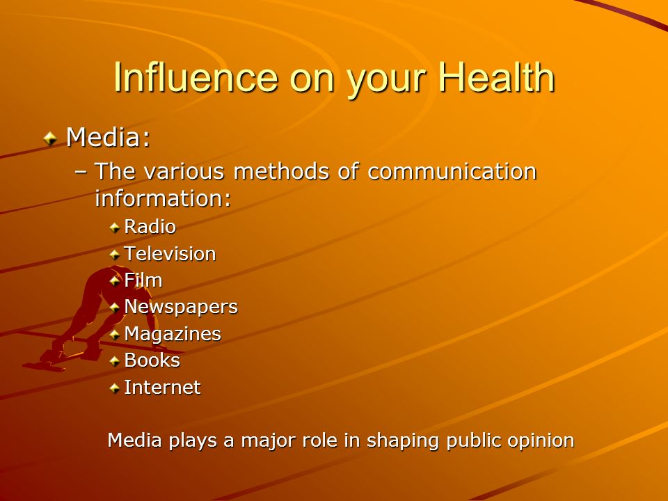 Influence on your Health