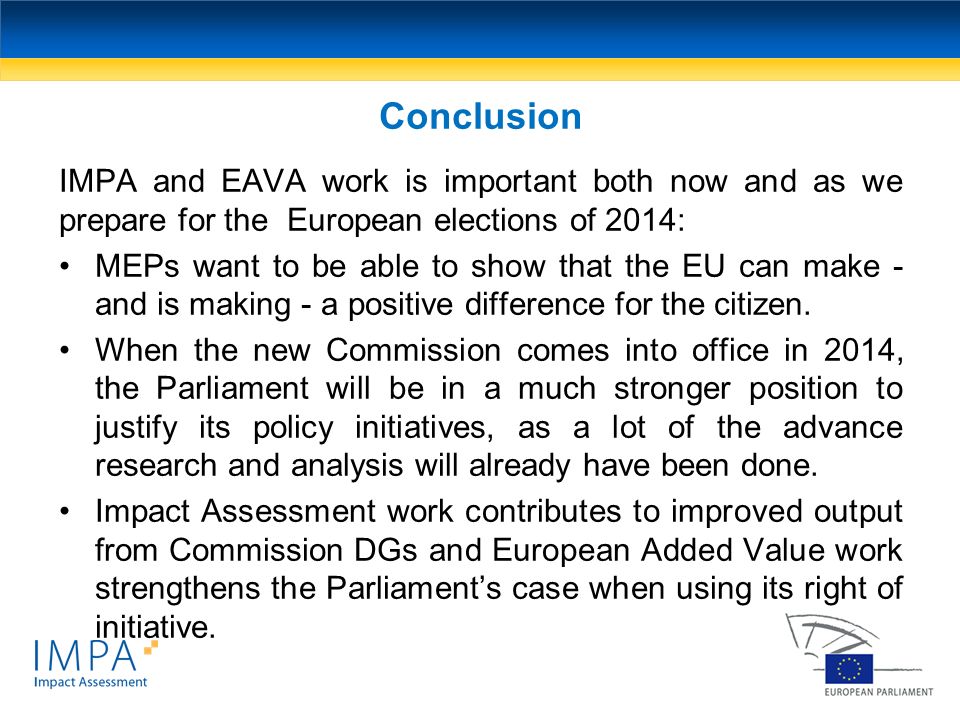 Conclusion IMPA and EAVA work is important both now and as we prepare for the European elections of 2014:
