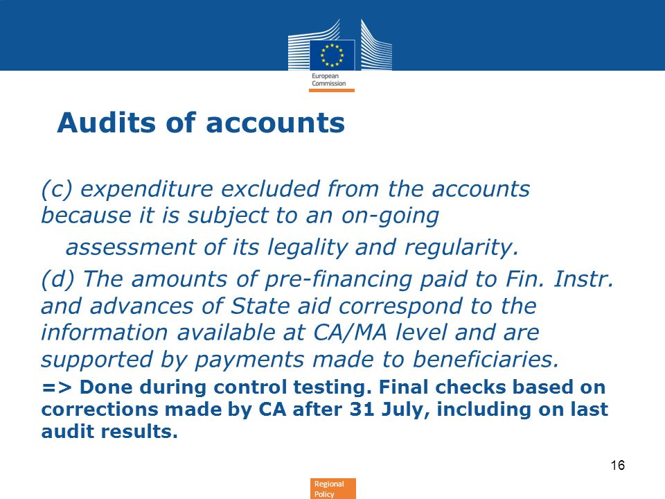 Audits of accounts (c) expenditure excluded from the accounts because it is subject to an on-going.