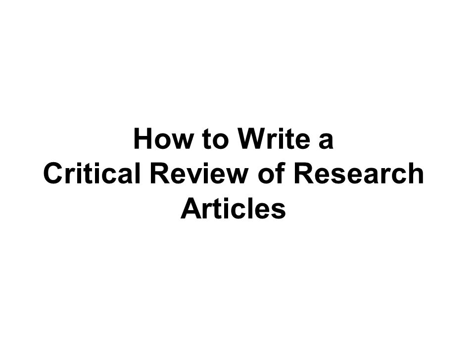 How to Write a Critical Review of Research Articles