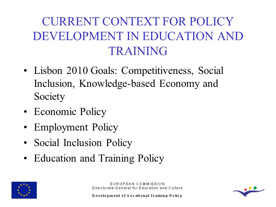 CURRENT CONTEXT FOR POLICY DEVELOPMENT IN EDUCATION AND TRAINING
