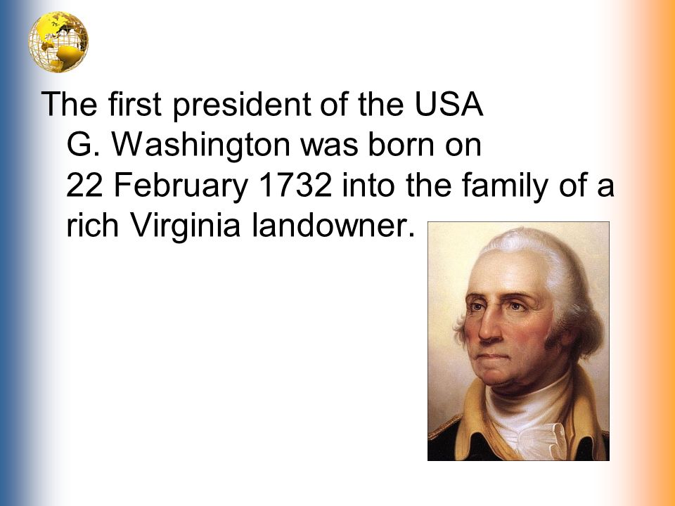 The first president of the USA G