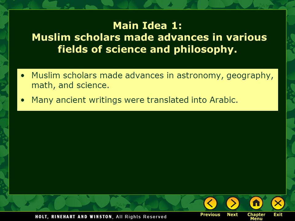 Main Idea 1: Muslim scholars made advances in various fields of science and philosophy.