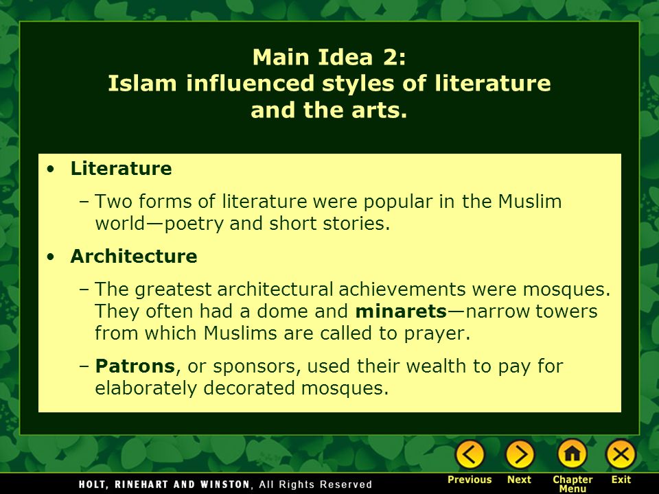 Main Idea 2: Islam influenced styles of literature and the arts.