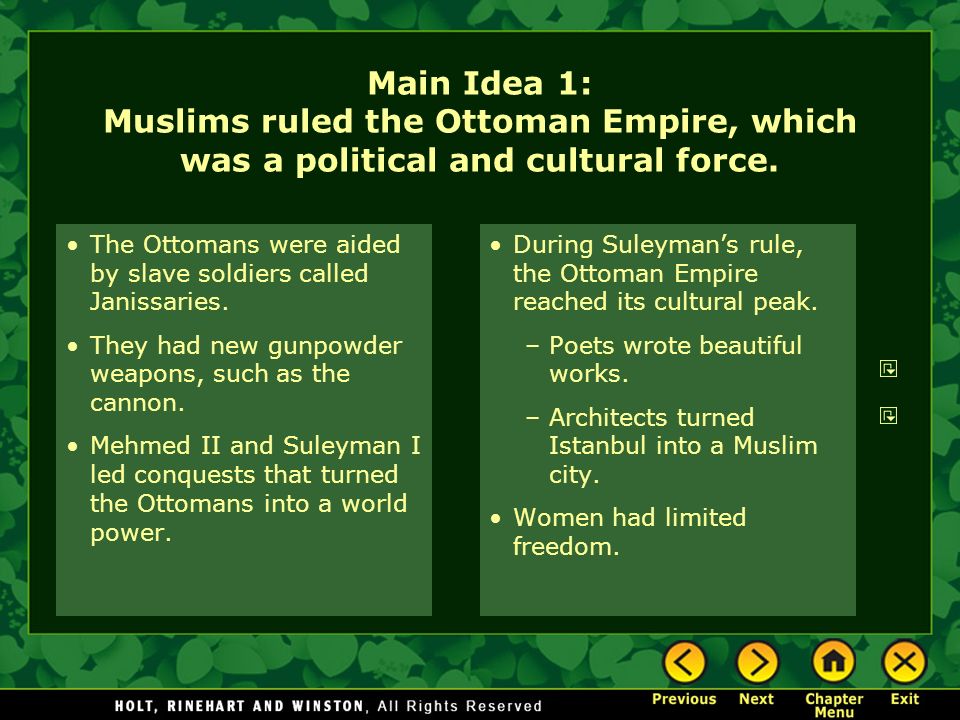 Main Idea 1: Muslims ruled the Ottoman Empire, which was a political and cultural force.