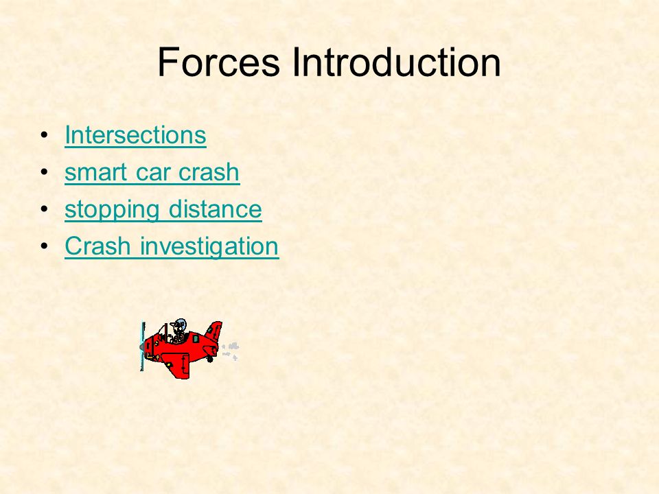 Forces Introduction Intersections smart car crash stopping distance
