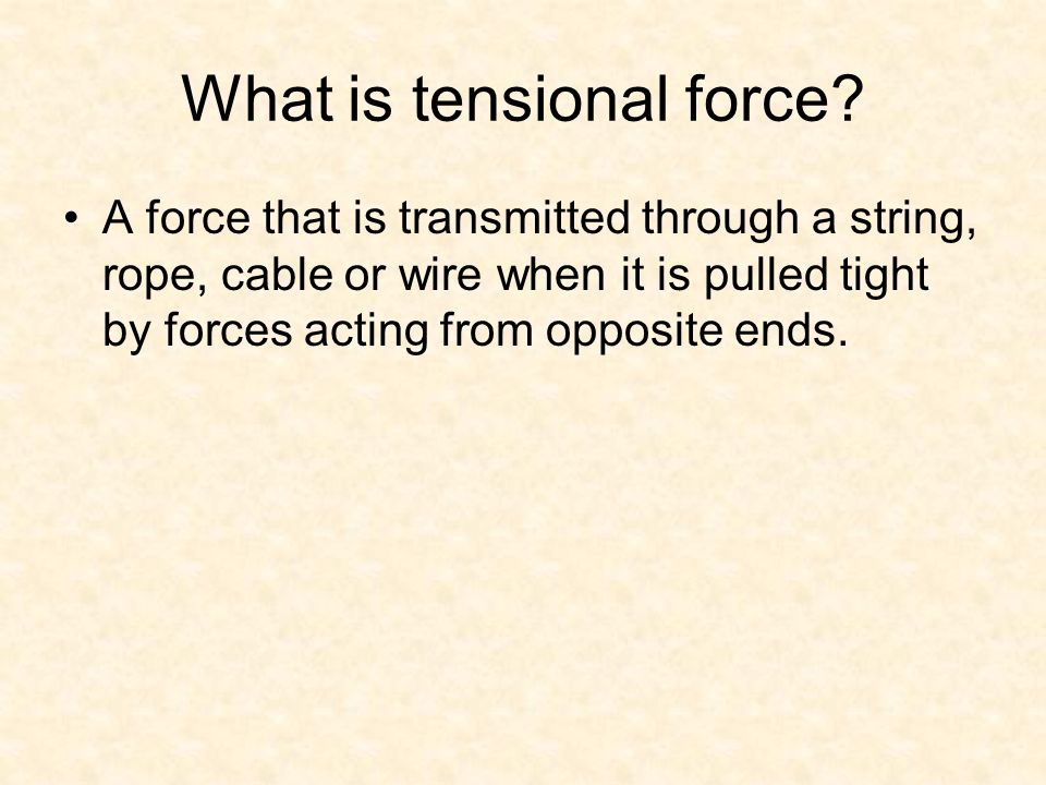 What is tensional force