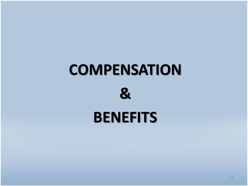 COMPENSATION & BENEFITS