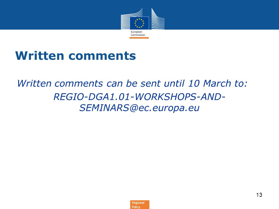 Written comments Written comments can be sent until 10 March to: