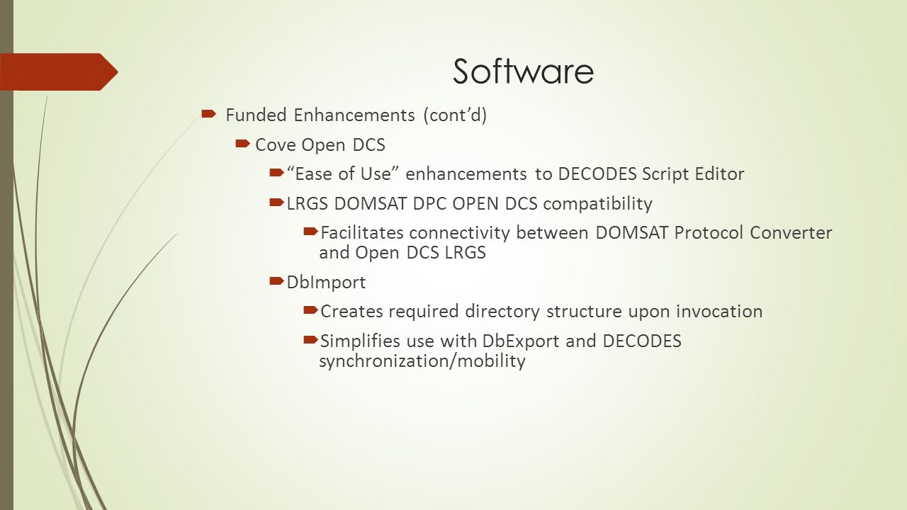 Software Funded Enhancements (cont’d) Cove Open DCS