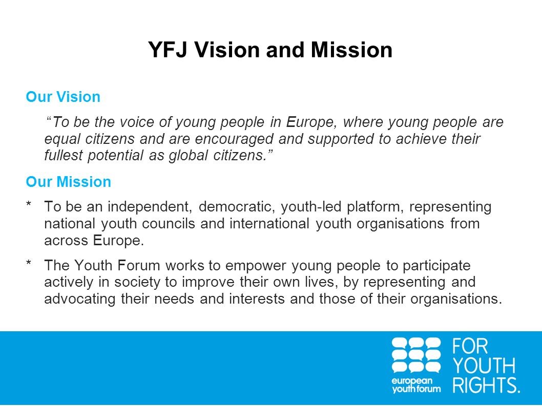 YFJ Vision and Mission Our Vision
