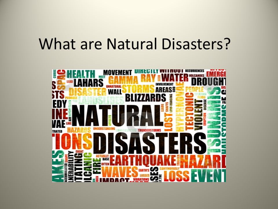 What are Natural Disasters