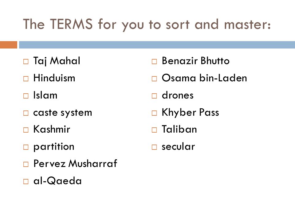 The TERMS for you to sort and master: