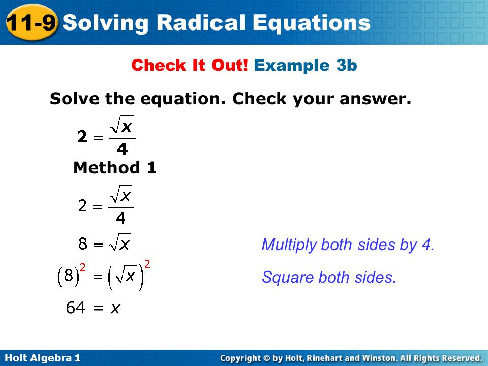 Check It Out! Example 3b Solve the equation. Check your answer. Method 1. Multiply both sides by 4.