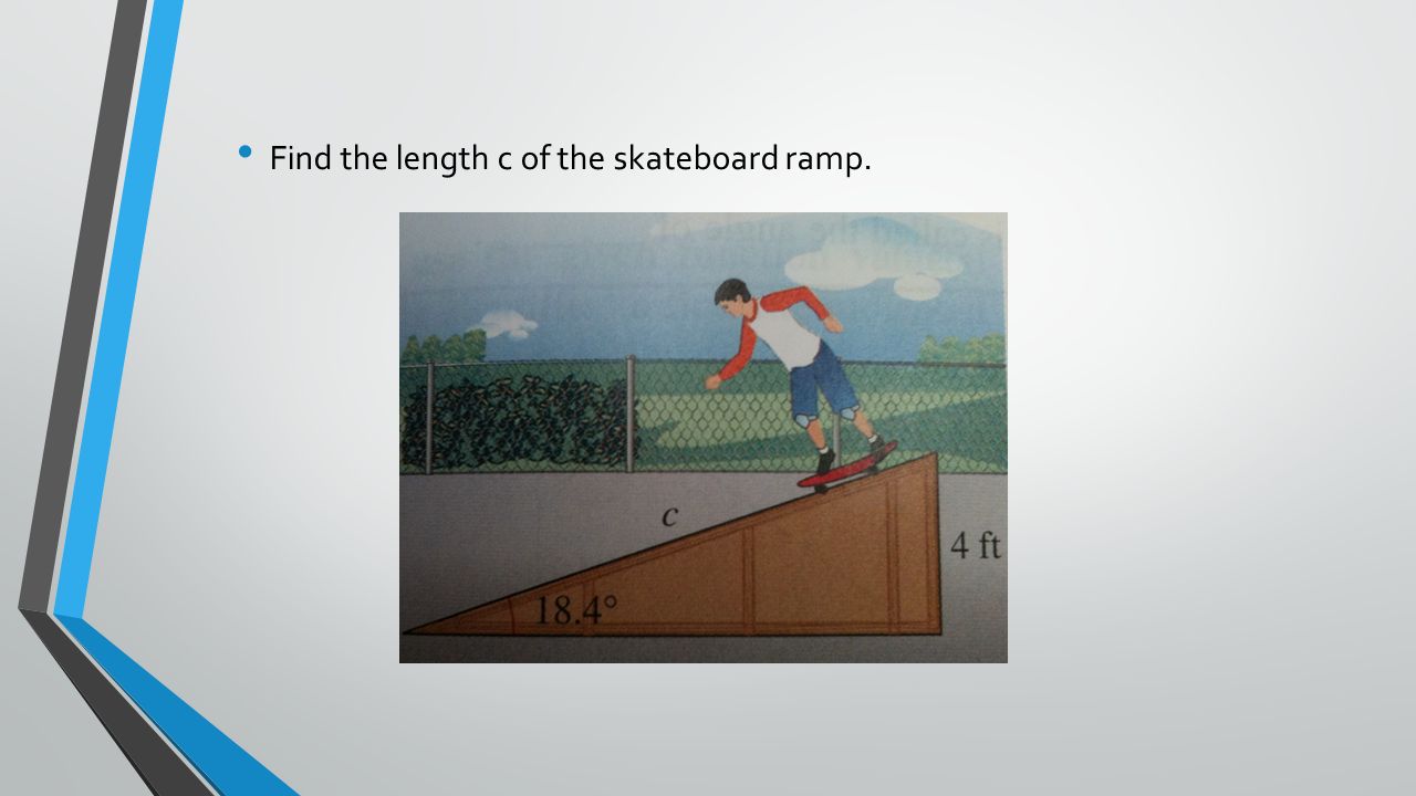 Find the length c of the skateboard ramp.
