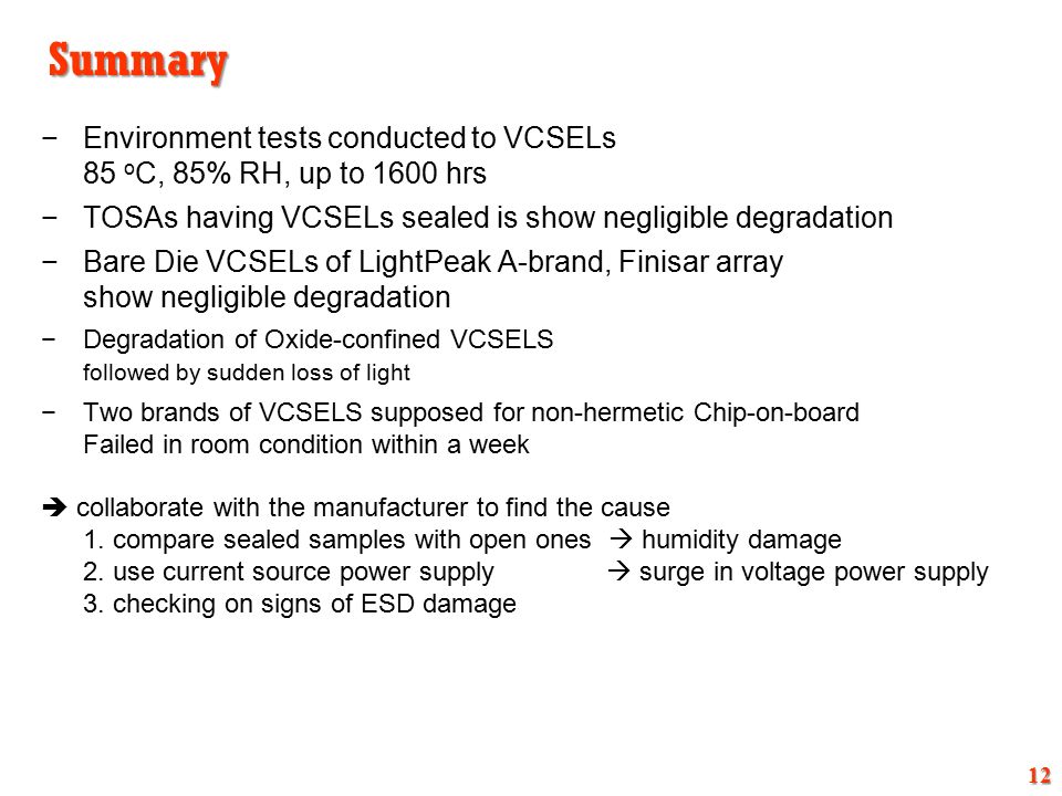 Summary Environment tests conducted to VCSELs