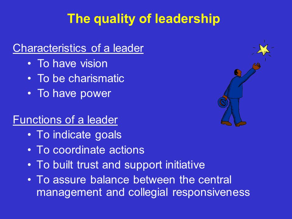 The quality of leadership