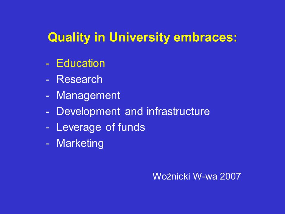 Quality in University embraces: