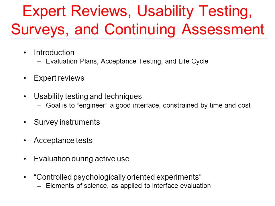 Expert Reviews, Usability Testing, Surveys, and Continuing Assessment