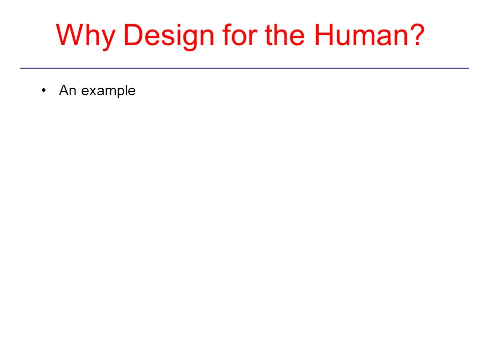 Why Design for the Human