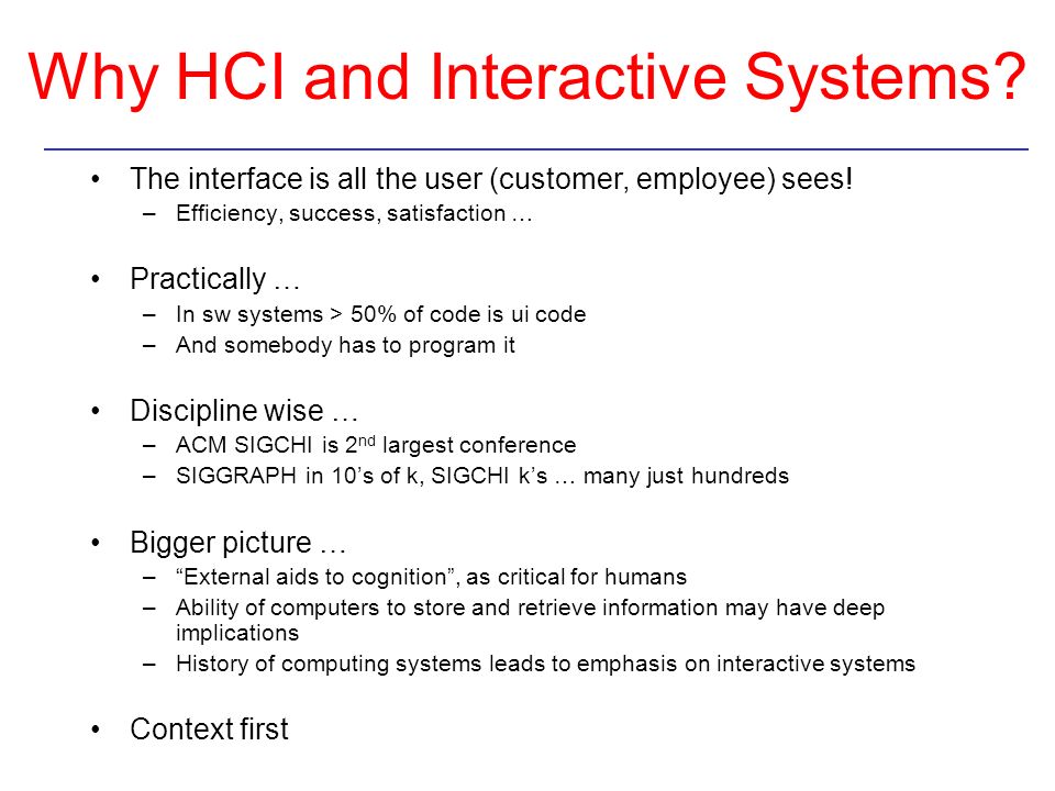 Why HCI and Interactive Systems