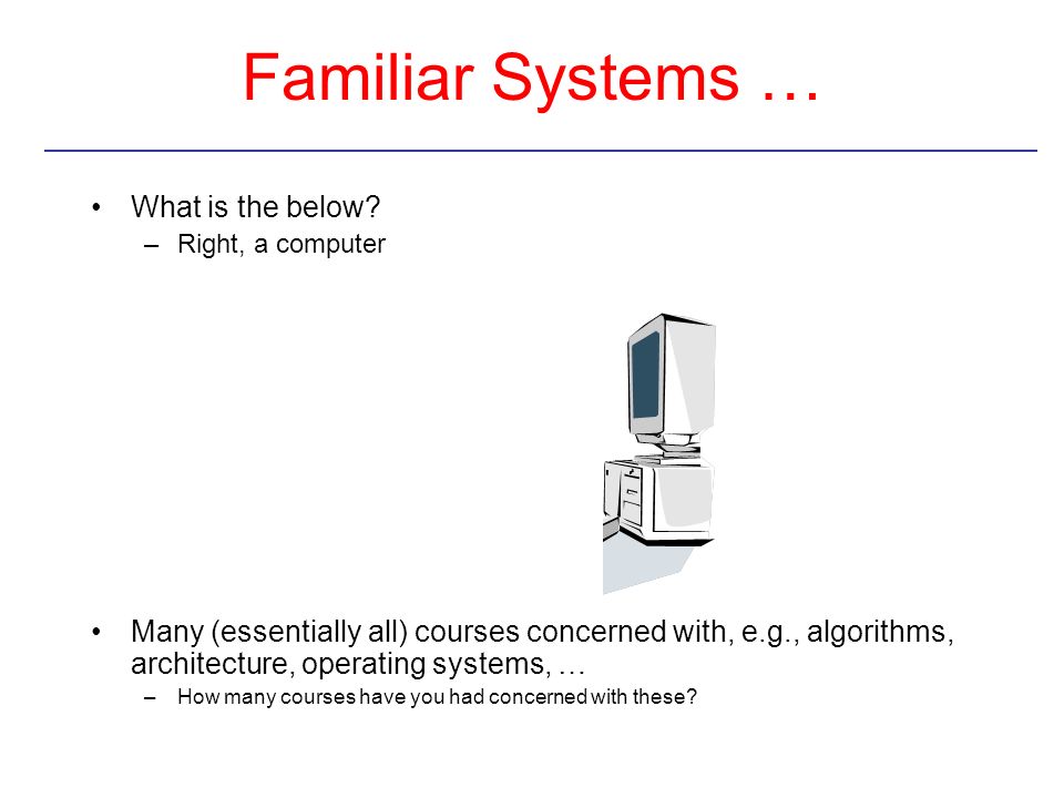 Familiar Systems … What is the below