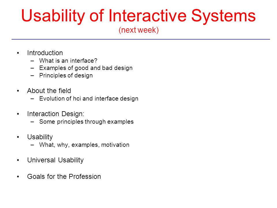 Usability of Interactive Systems (next week)
