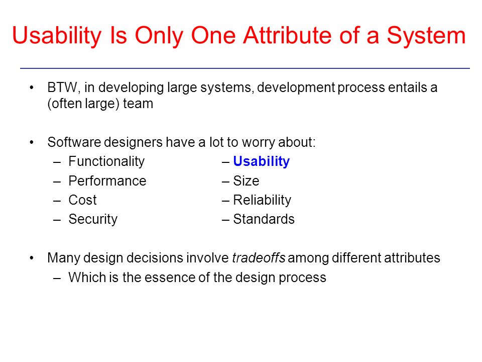 Usability Is Only One Attribute of a System