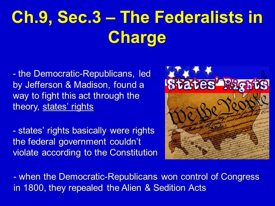 Ch.9, Sec.3 – The Federalists in Charge