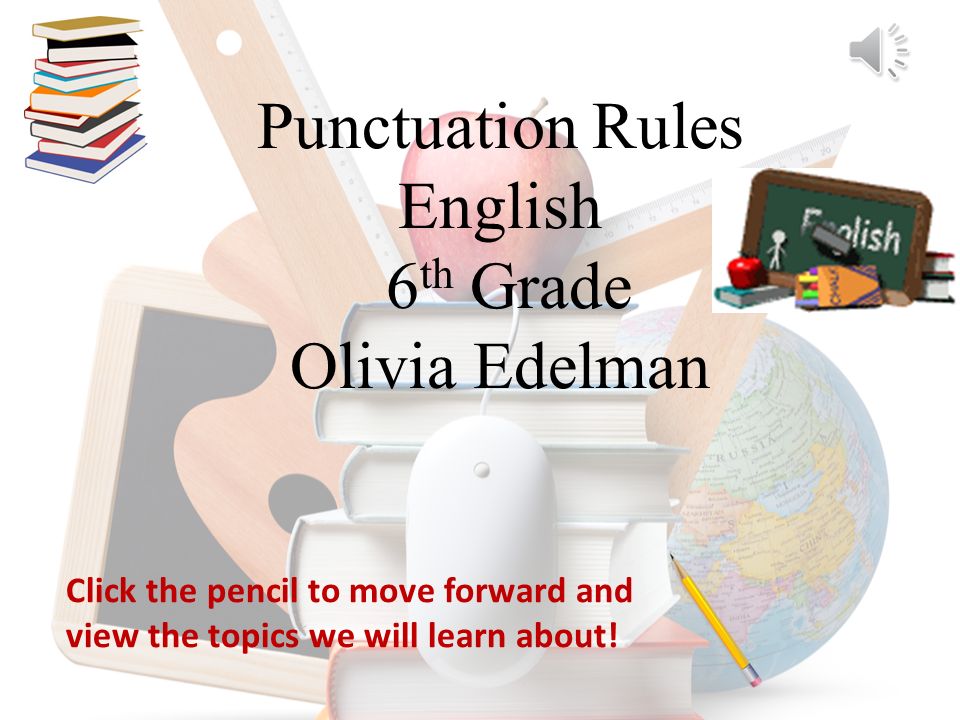 Punctuation Rules English 6th Grade Olivia Edelman