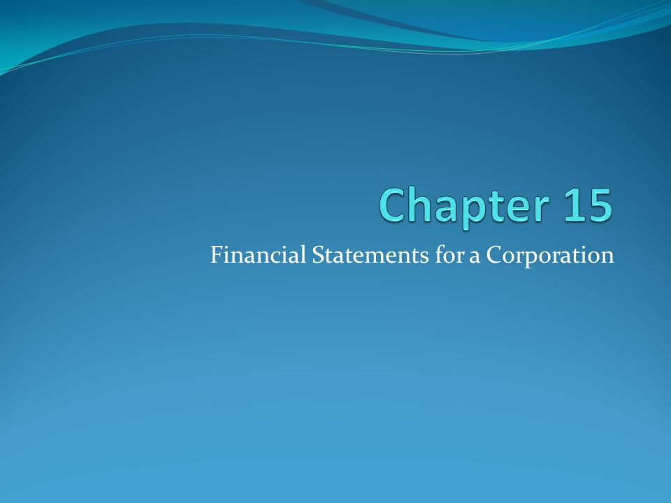 Financial Statements for a Corporation
