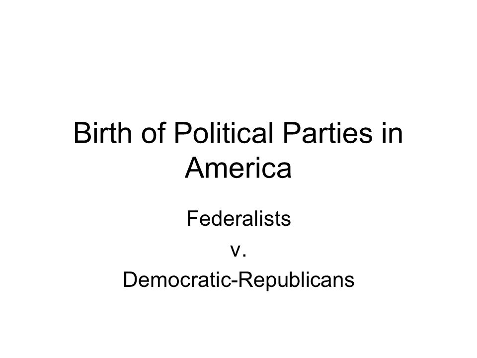 Birth of Political Parties in America