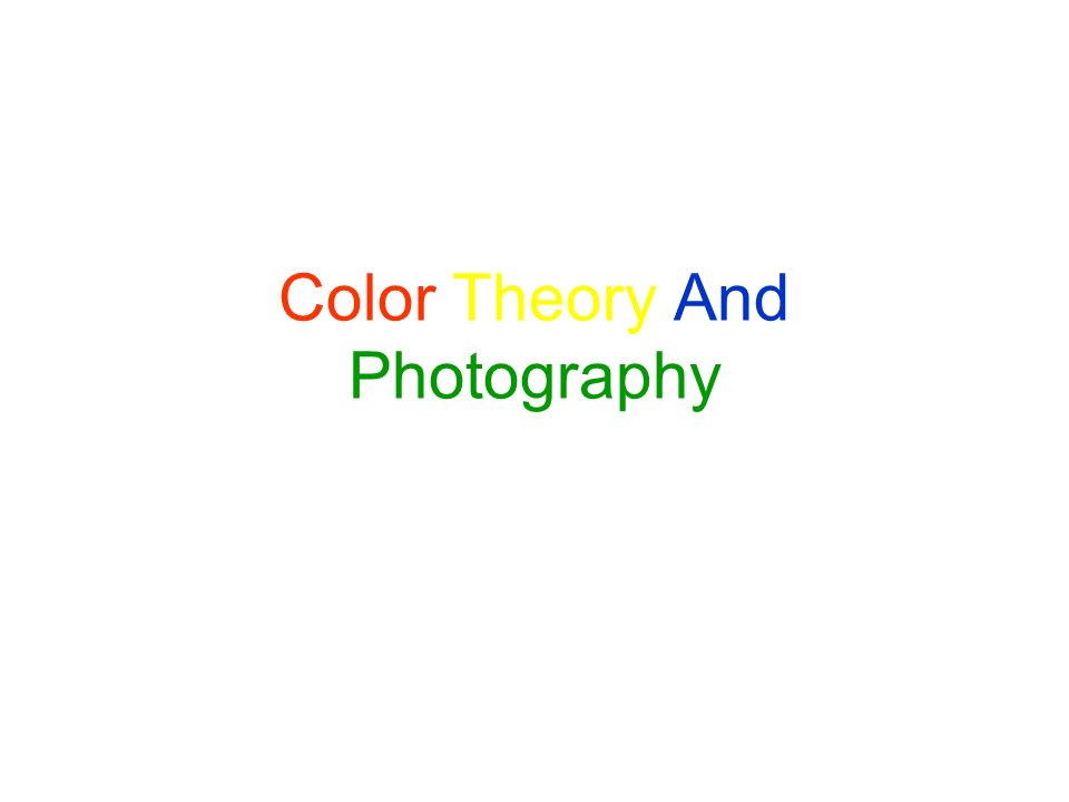 Color Theory And Photography