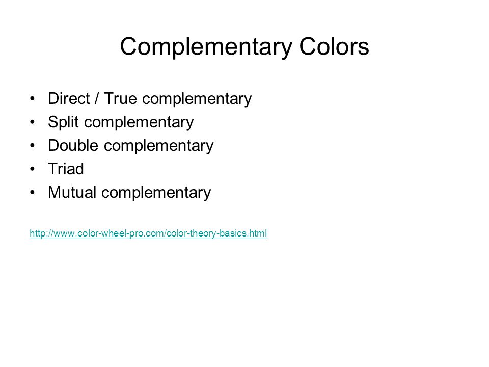 Complementary Colors Direct / True complementary Split complementary