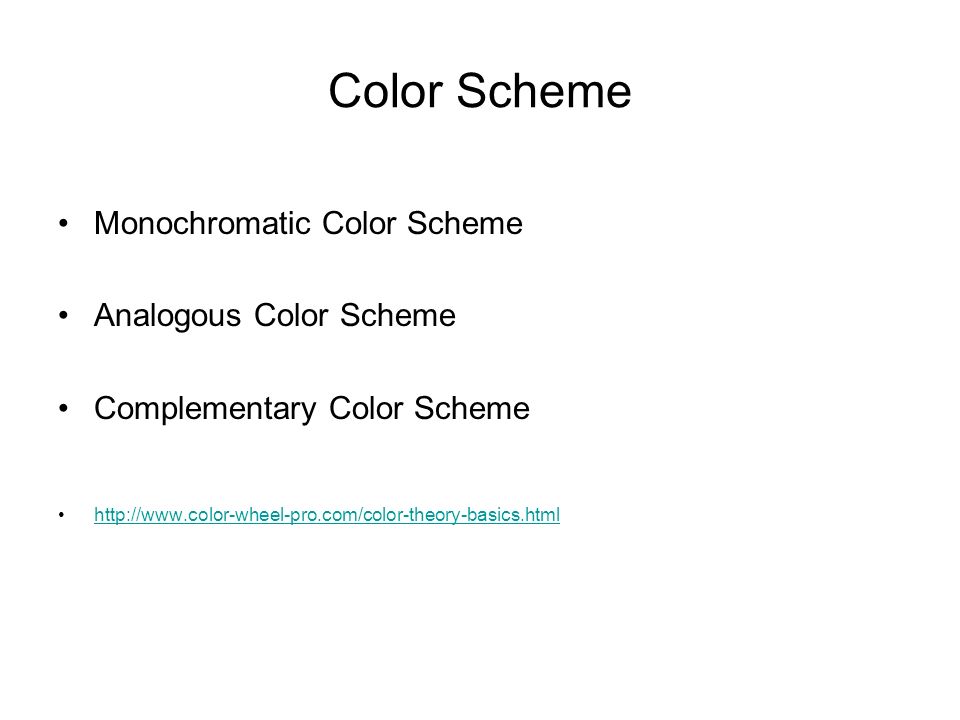 Color Scheme Monochromatic Color Scheme Analogous Color Scheme