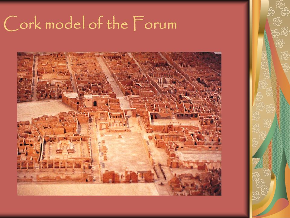 Cork model of the Forum