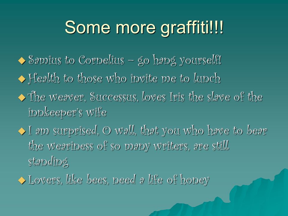 Some more graffiti!!! Samius to Cornelius – go hang yourself!