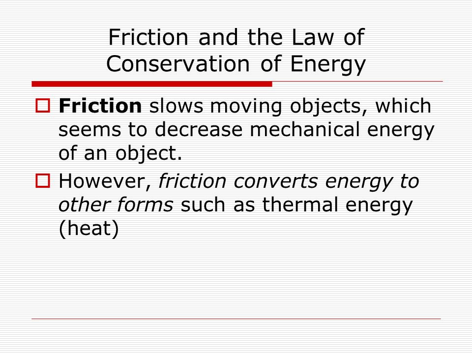 Friction and the Law of Conservation of Energy