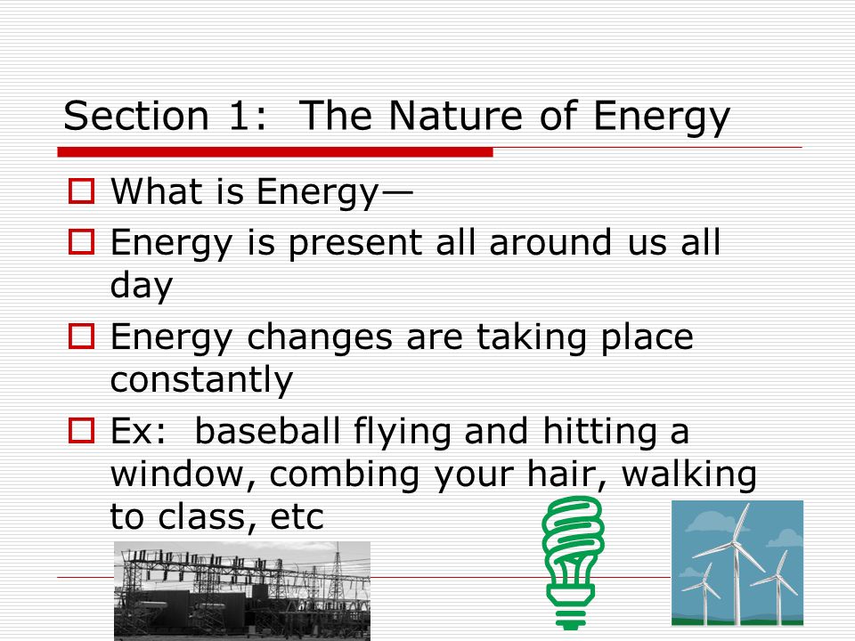 Section 1: The Nature of Energy