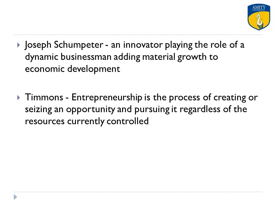 Joseph Schumpeter - an innovator playing the role of a dynamic businessman adding material growth to economic development
