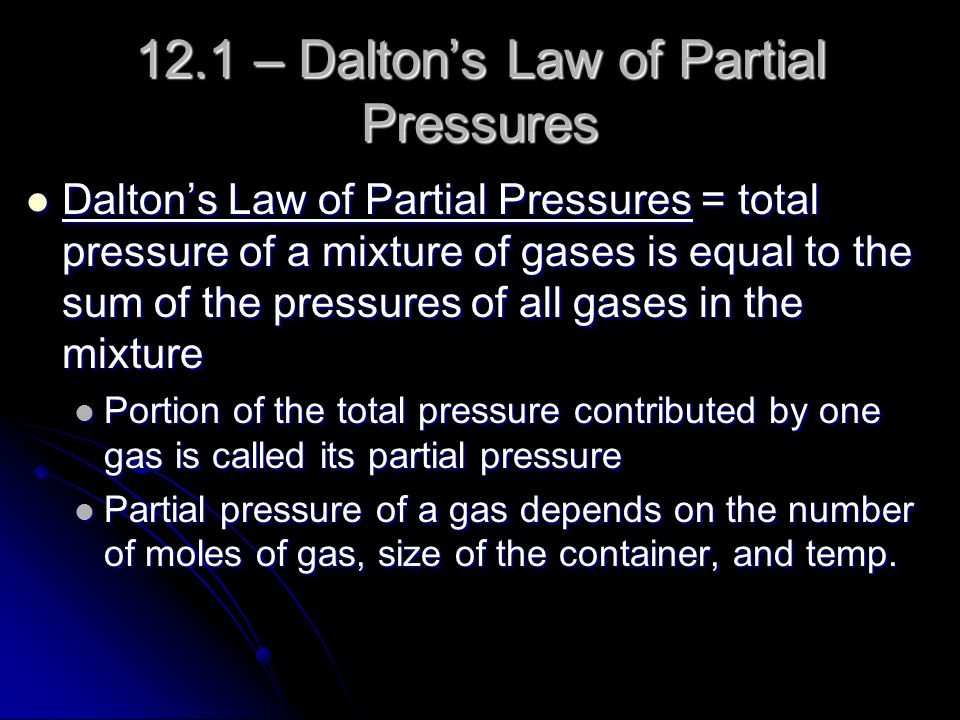 12.1 – Dalton’s Law of Partial Pressures