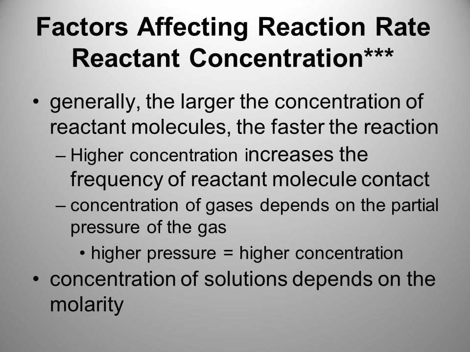 Factors Affecting Reaction Rate Reactant Concentration***