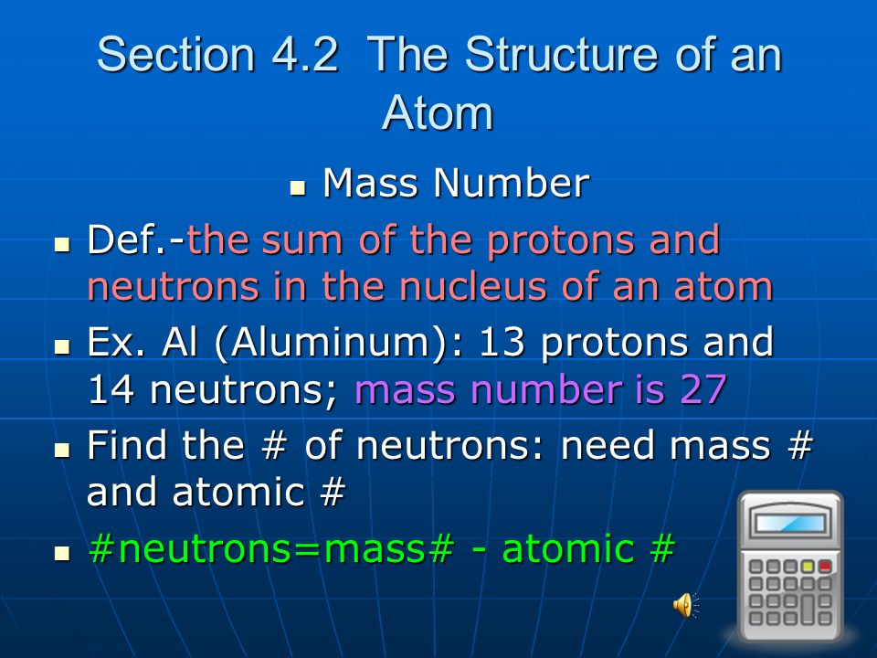 Section 4.2 The Structure of an Atom