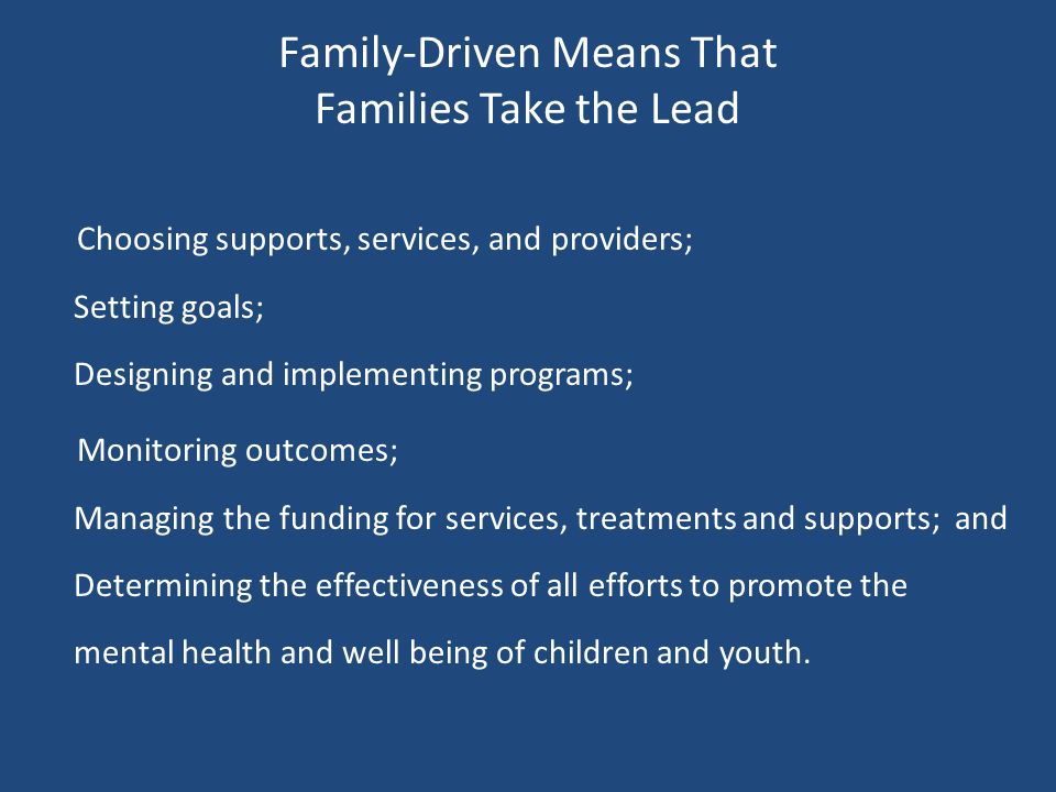 Family-Driven Means That Families Take the Lead