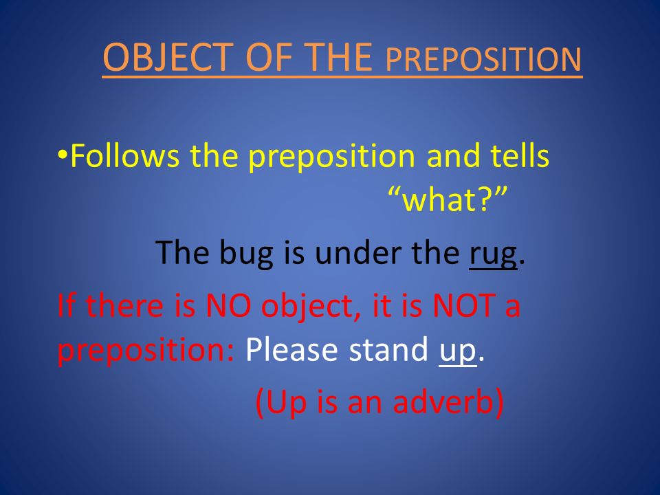 OBJECT OF THE PREPOSITION